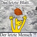 Archiv-Bild „Das letzte Blatt....Der letzte Mensch?“